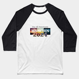 Manchin 2024 Baseball T-Shirt